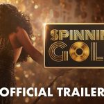 Video Thumbnail: SPINNING GOLD | Official Trailer (2023 Movie)