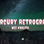 Wiz-Khalifas-Mercury-Retrograde
