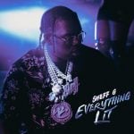 Sheff-G-Everything-Lit-HipHopUntapped-1-1