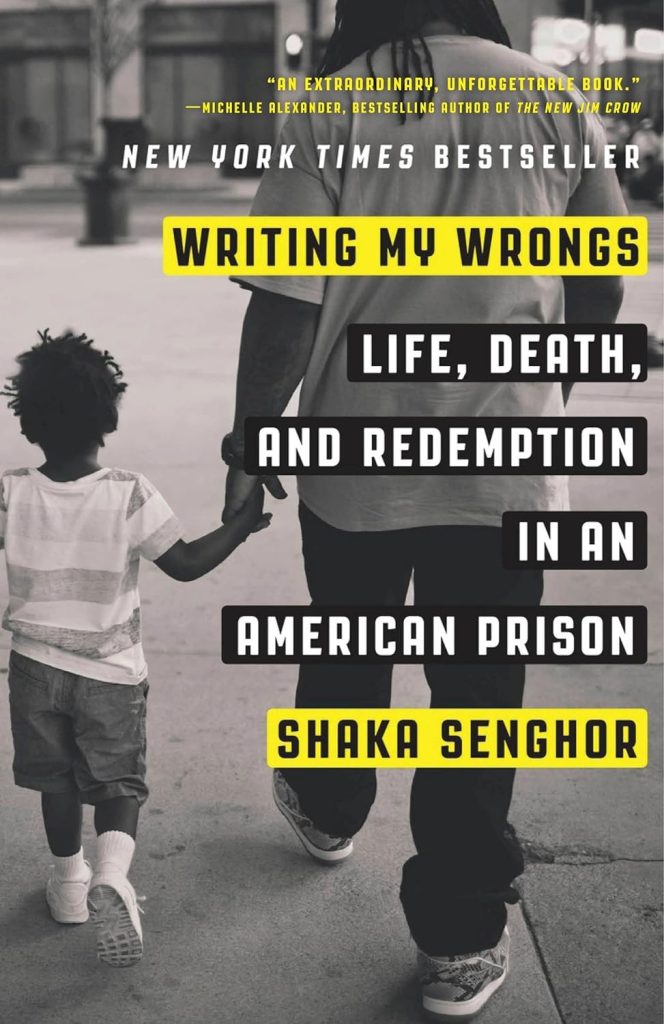 Writing My Wrongs: Life, Death, and Redemption in an American Prison by Shaka Senghor- HipHipUntapped